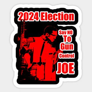 2024 Election Red Feb Hero Say No To Gun Control Joe Sticker